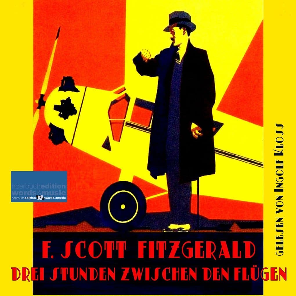 Drei Stunden zwischen den Flügen: Eine Erzählung von Francis Scott Fitzgerald
