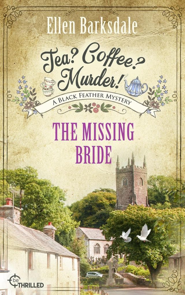 Tea? Coffee? Murder! - The Missing Bride