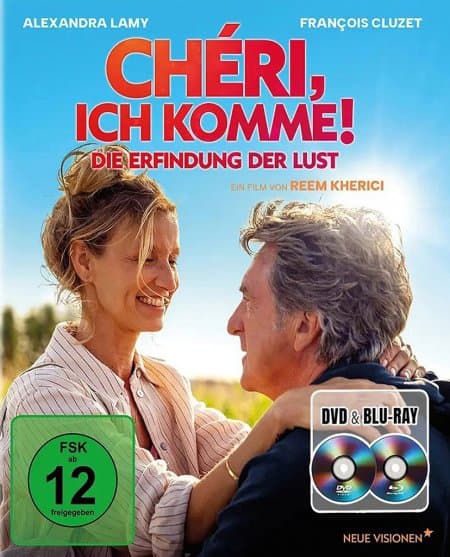 Chéri, ich komme! - Die Erfindung der Lust