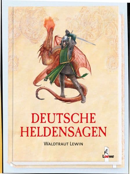 Deutsche Heldensagen: Sammlung klassischer Sagen und Legenden für Kinder ab 12 Jahre