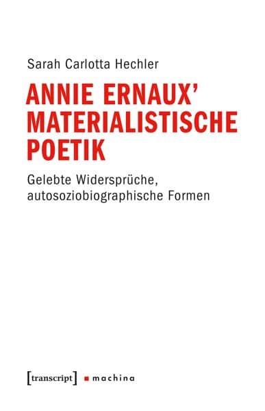 Annie Ernaux' materialistische Poetik