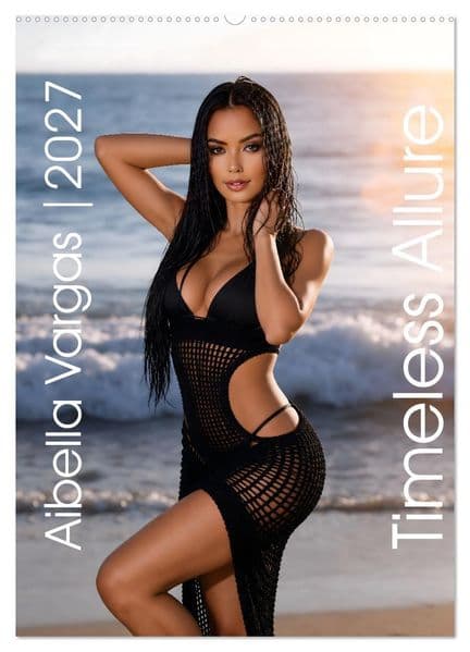 Timeless Allure - Aibella Vargas 2027 (Wandkalender 2027 DIN A2 hoch), CALVENDO Monatskalender