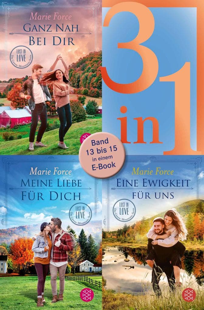 Ganz nah bei dir / Meine Liebe für dich / Eine Ewigkeit für uns - Lost in Love. Die Green-Mountain-Serie - Drei Romane in einem Band
