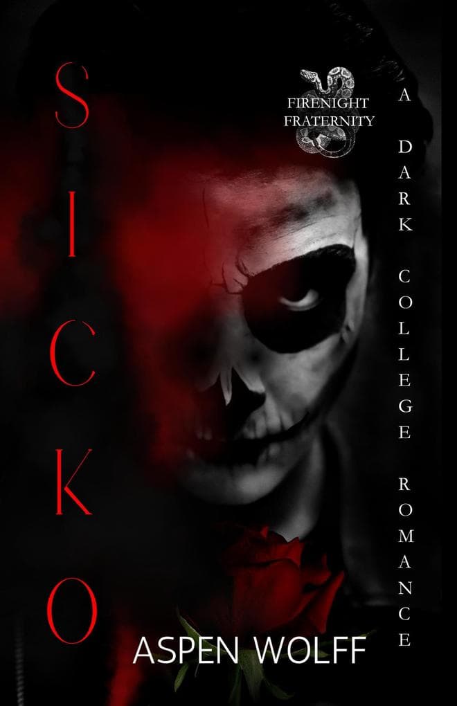 Sicko: A Dark College Romance