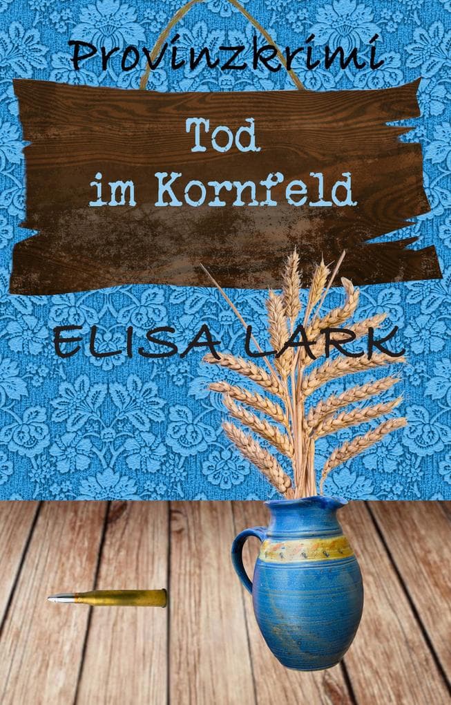 Tod im Kornfeld