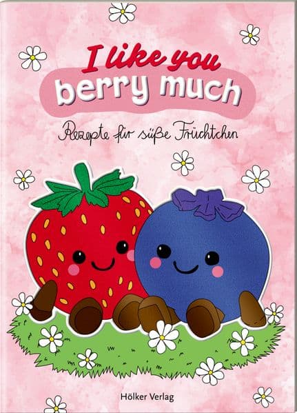 I like you berry much