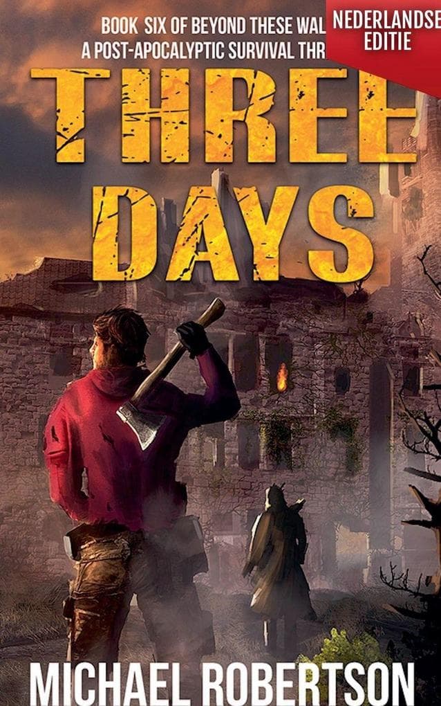 Three Days (Nederlandse editie) - A Post-Apocalyptic Survival Thriller