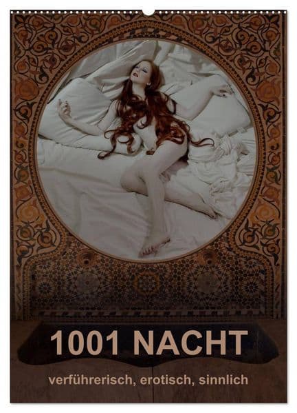 1001 NACHT - verführerisch, erotisch, sinnlich (Wandkalender 2027 DIN A2 hoch), CALVENDO Monatskalender