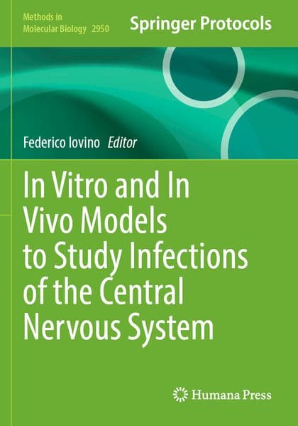 In Vitro and In Vivo Models to Study Infections of the Central Nervous System