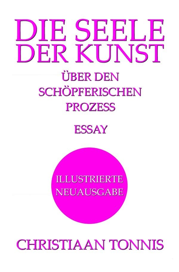 Die Seele der Kunst - Über den schöpferischen Prozess