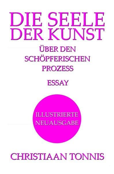 Die Seele der Kunst - Über den schöpferischen Prozess