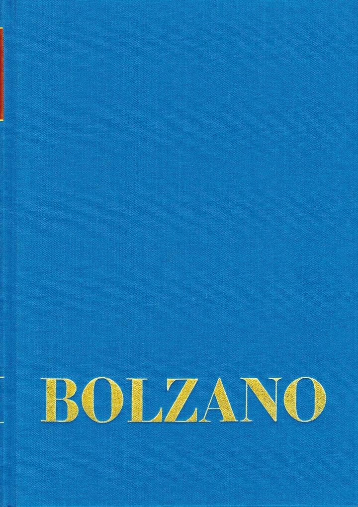 Bernard Bolzano Gesamtausgabe / Reihe I: Schriften. Band 4: Athanasia oder Gründe für die Unsterblichkeit der Seele (Sulzbach 1827) mit Anhang zur zweiten Auflage der Athanasia (Sulzbach 1838)