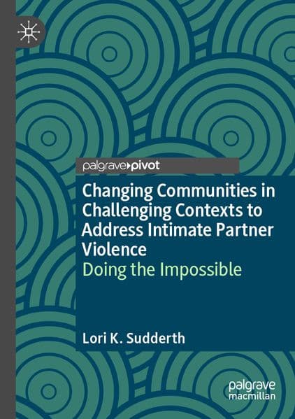 Changing Communities in Challenging Contexts to Address Intimate Partner Violence