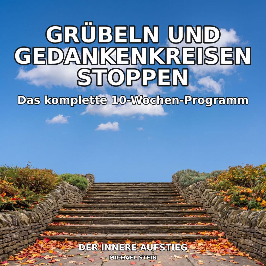 Grübeln und Gedankenkreisen stoppen