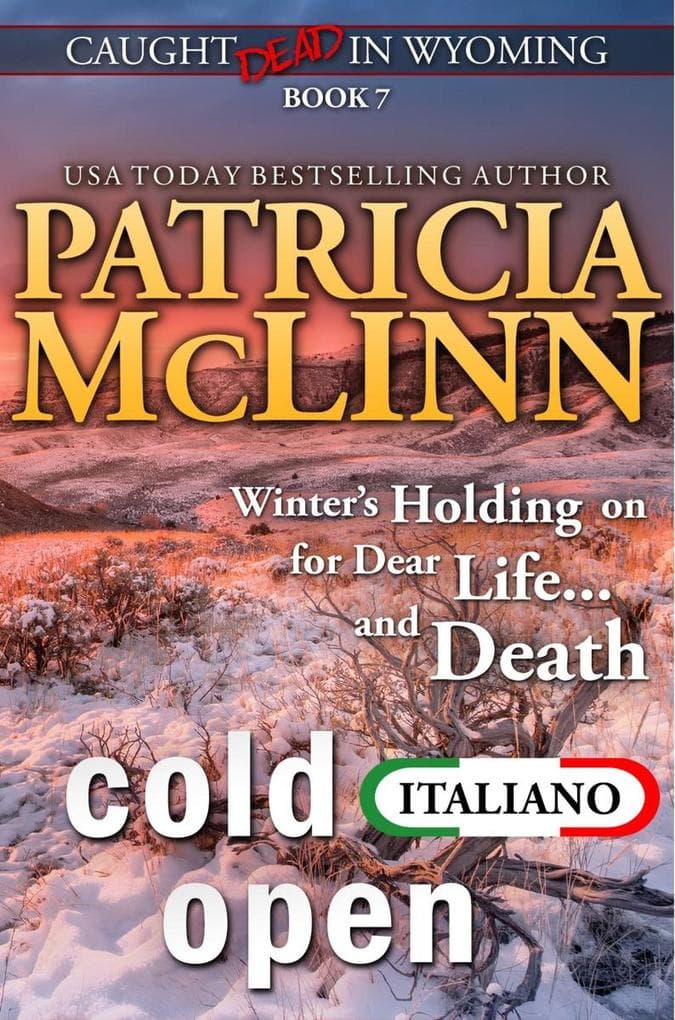 Cold Open (Serie Caught Dead in Wyoming en Italiano, Libro 7)