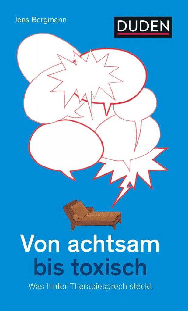 Von achtsam bis toxisch