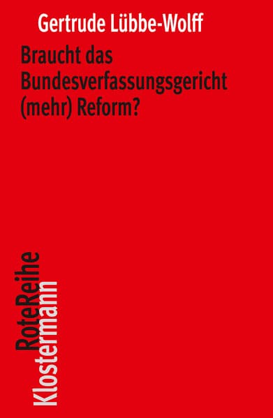 Braucht das Bundesverfassungsgericht (mehr) Reform?