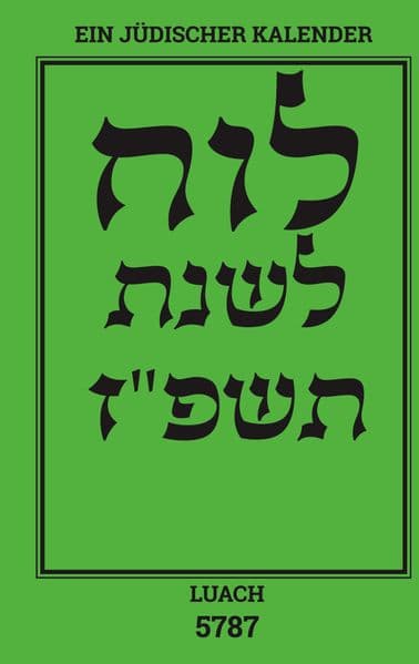 Luach - Ein jüdischer Kalender für das Jahr 5787