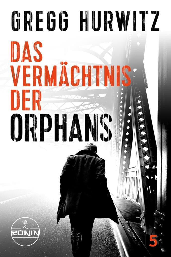 Das Vermächtnis der Orphans. Ein Orphan X Thriller von Gregg Hurwitz