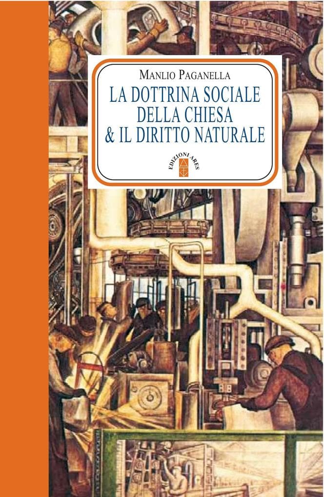 La dottrina sociale della Chiesa & il diritto naturale