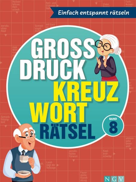 Großdruck Kreuzworträtsel Band 8 I Rätselbuch für Senioren & Rentner