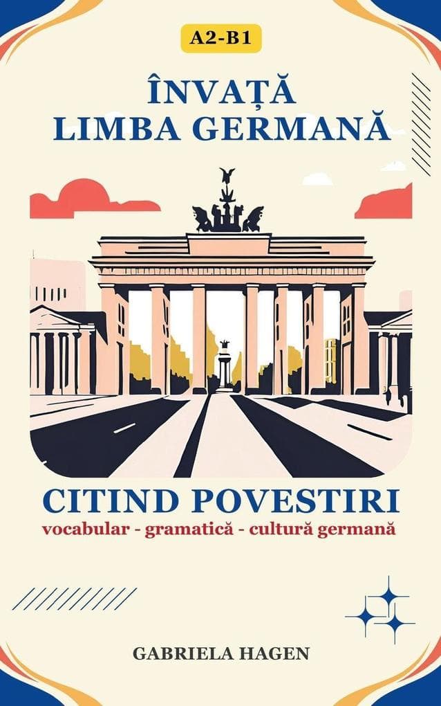 Înva Limba German Citind Povestiri - Vocabular, Gramatic, Cultura German
