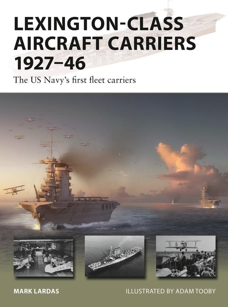 Lexington-Class Aircraft Carriers 1927-46