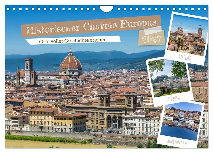 Historischer Charme Europas (Wandkalender 2027 DIN A4 quer), CALVENDO Monatskalender: Orte voller Geschichte erleben