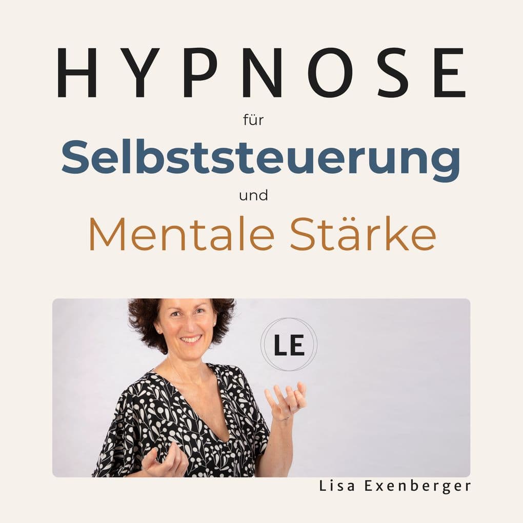 Hypnose für Selbststeuerung und mentale Stärke
