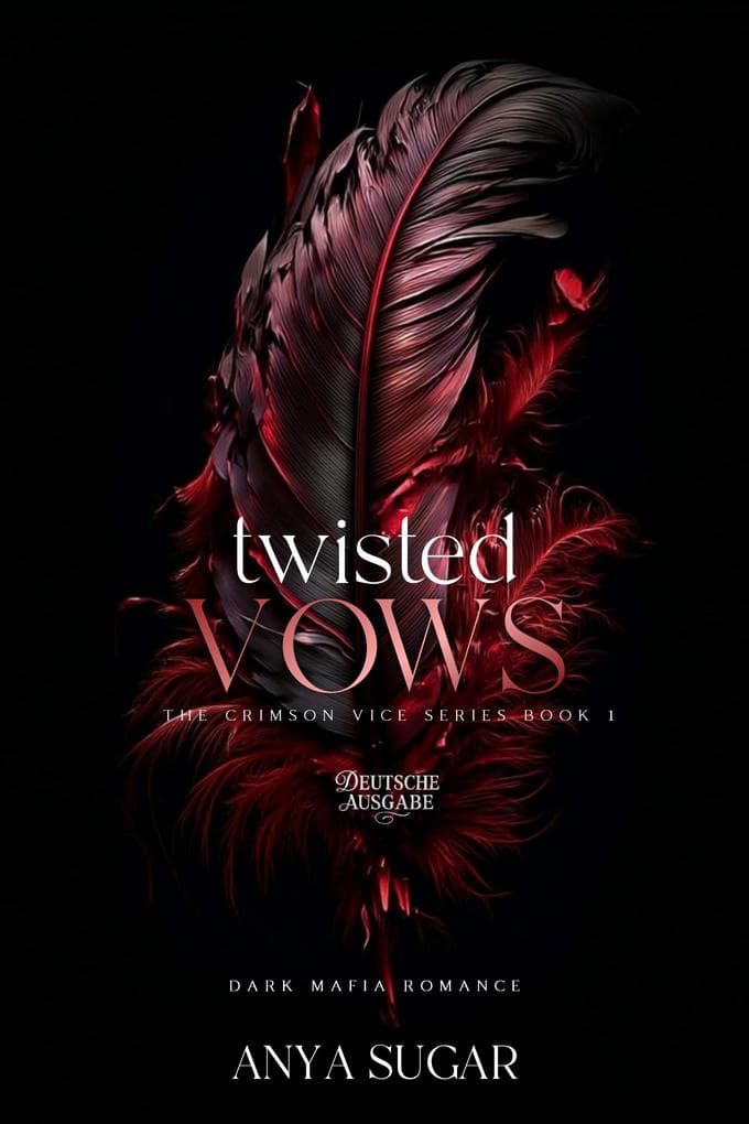 Twisted Vows: Dunkle Mafia Romance (Deutsche Ausgabe)