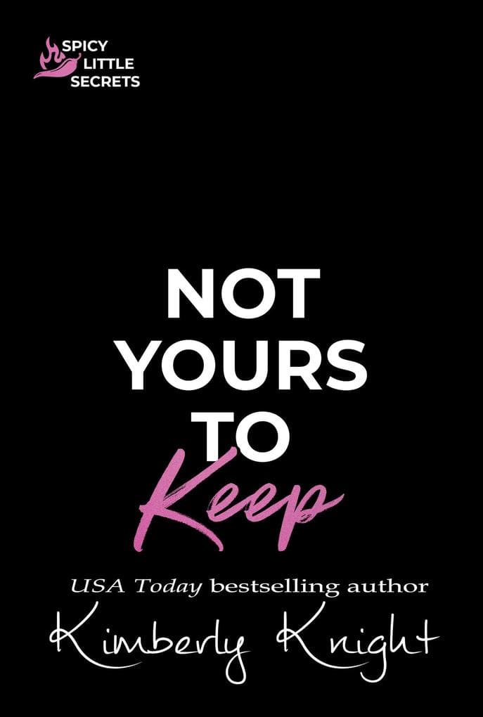 Not Yours to Keep