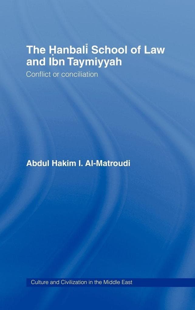 The Hanbali School of Law and Ibn Taymiyyah