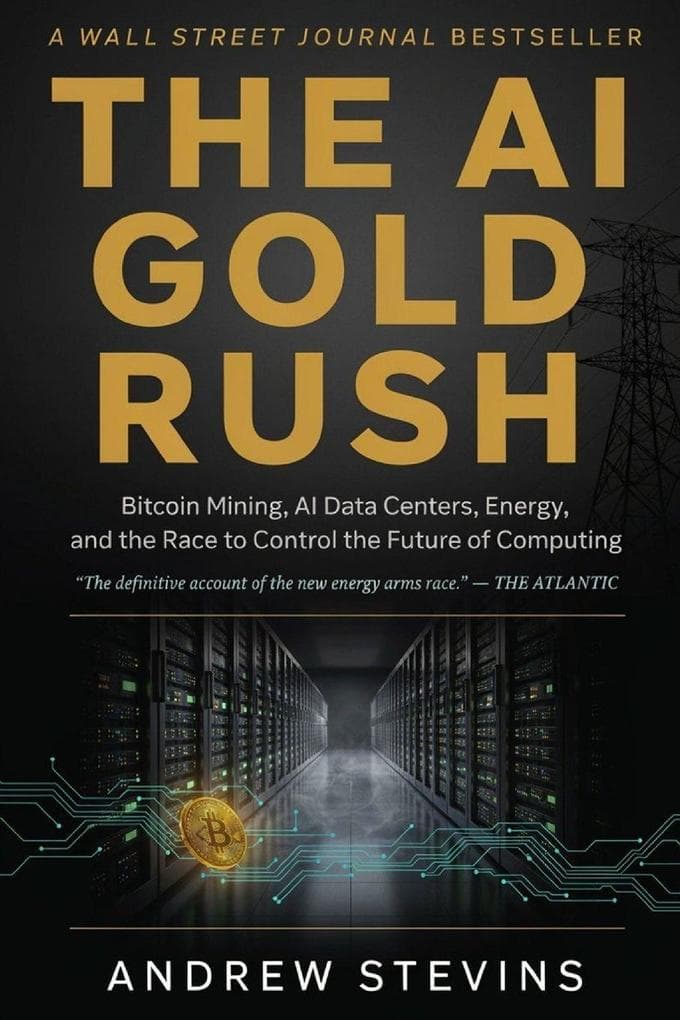 The AI Gold Rush: Bitcoin Mining, AI Data Centers, Energy, and the Race to Control the Future of Computing