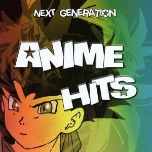 ANIME HITS - Next Generation
