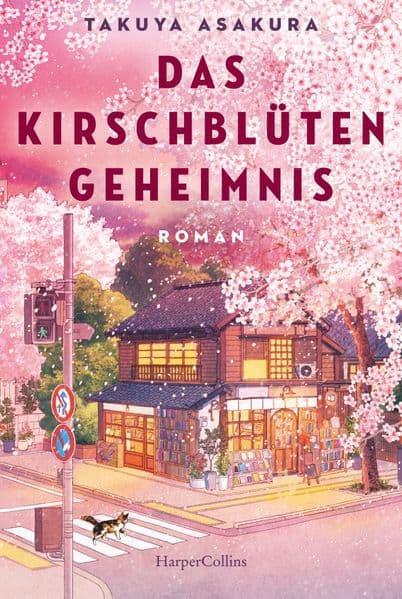 Das Kirschblütengeheimnis: Roman | Healing Fiction aus Japan mit dem beliebten Setting einer magischen Buchhandlung | Für alle Fans von 'Bevor der Kaffee kalt wird'