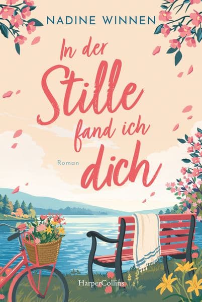 In der Stille fand ich dich: Roman | Für Fans von Jojo Moyes und Cecelia Ahern | Einfühlsame Geschichte vor den Kulissen von Québec und Paris