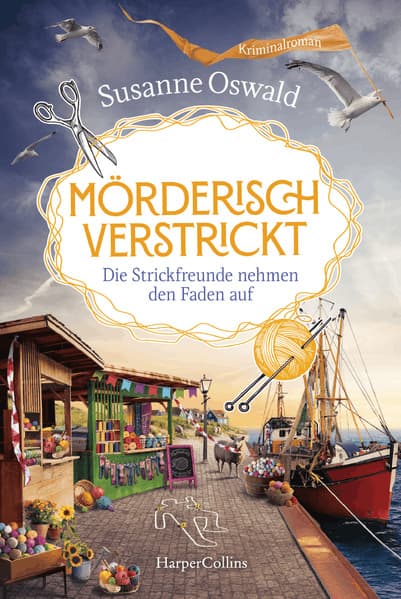 Mörderisch verstrickt. Die Strickfreunde nehmen den Faden auf: Kriminalroman | SPIEGEL-Bestsellerautorin Susanne Oswald verspricht Spannung und Stricken - perfekt für den Urlaub