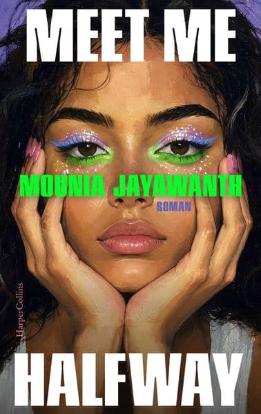 Meet Me Halfway: Roman | Eine Liebesgeschichte ohne rosarote Brille | Verletzlich, emotional und unbedingt lesenswert