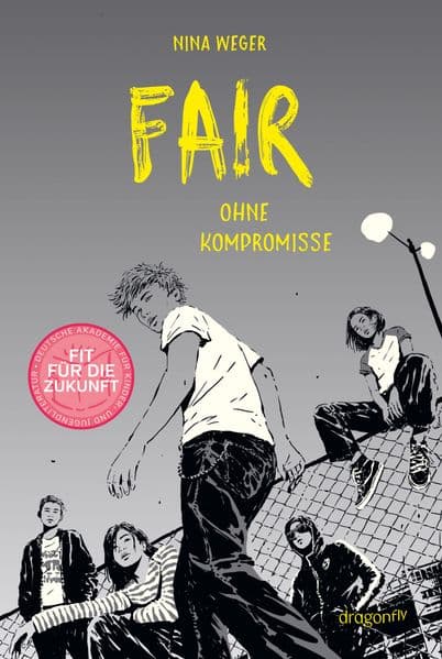 Fair. Ohne Kompromisse: Was ist eigentlich fair? | moderner Robin Hood Roman | Selbstfindung, Zugehörigkeit und der Kampf gegen Ungerechtigkeit