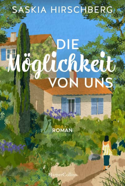 Die Möglichkeit von uns: Roman | Große Gefühle und psychologische Tiefe | SPIEGEL-Bestsellerautorin Saskia Hirschberg erzählt über das Fremdverlieben