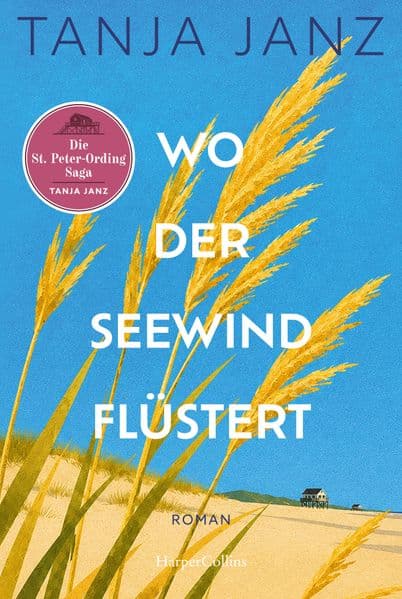Wo der Seewind flüstert. Die St.-Peter-Ording-Saga: Roman | Gefühlvolle Geschichte über Heimat, Sehnsucht und Liebe: Der Auftakt der großen Nordfriesland-Familiensaga der SPIEGEL-Bestseller-Autorin