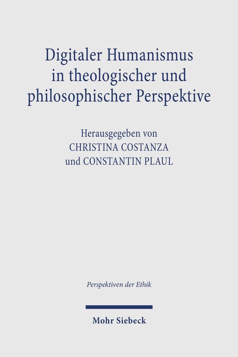 Digitaler Humanismus in theologischer und philosophischer Perspektive