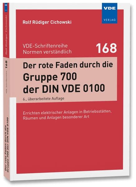 Der rote Faden durch die Gruppe 700 der DIN VDE 0100