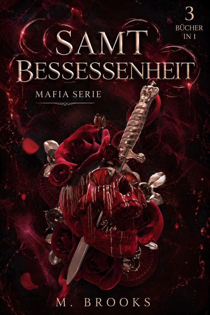 Samt Besessenheit: Mafia Serie (3 Bücher in 1)