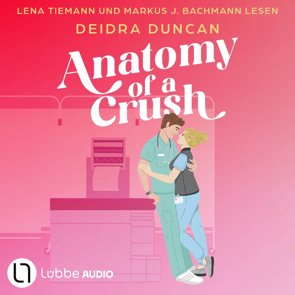 Anatomy of a Crush: Ungekürzt
