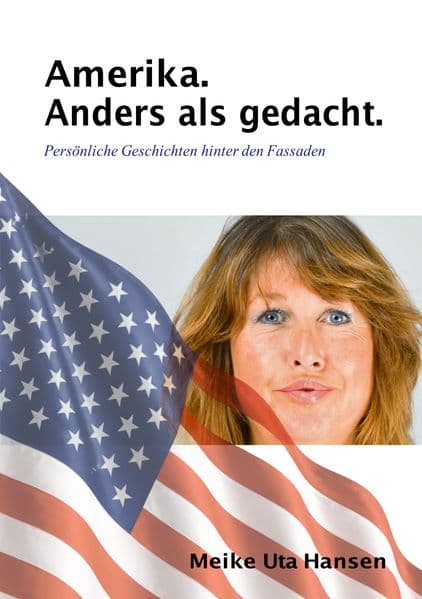 Amerika. Anders als gedacht