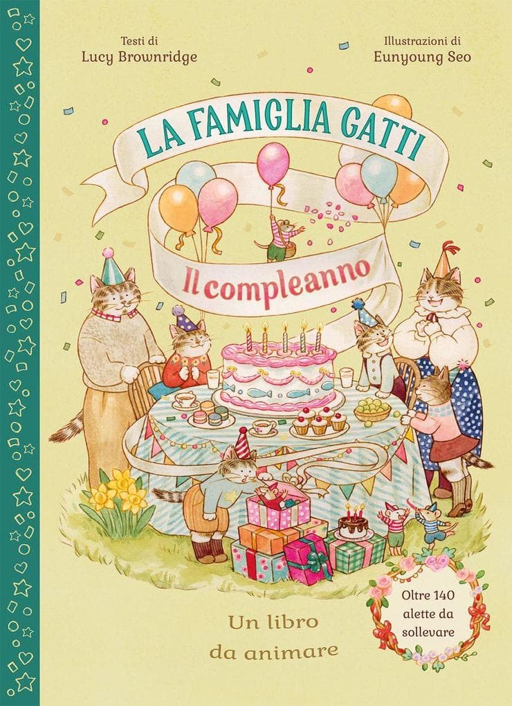 La famiglia Gatti. Il compleanno. Con alette da sollevare