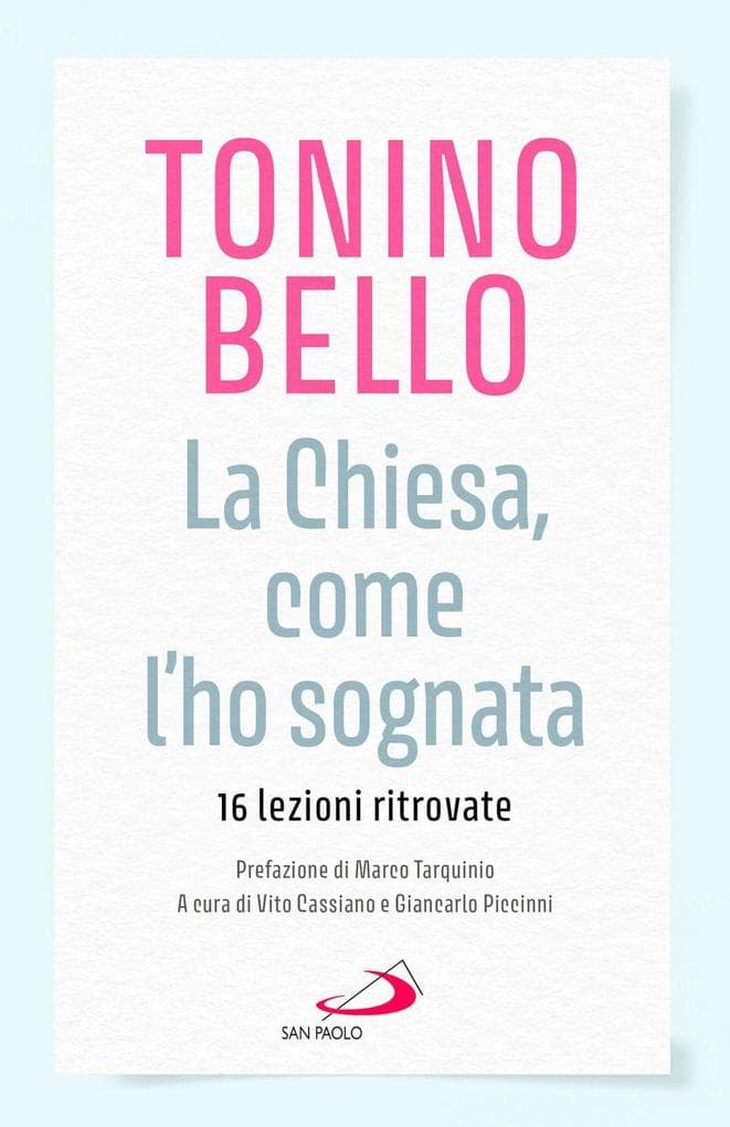 La Chiesa come l'ho sognata. 16 lezioni ritovate
