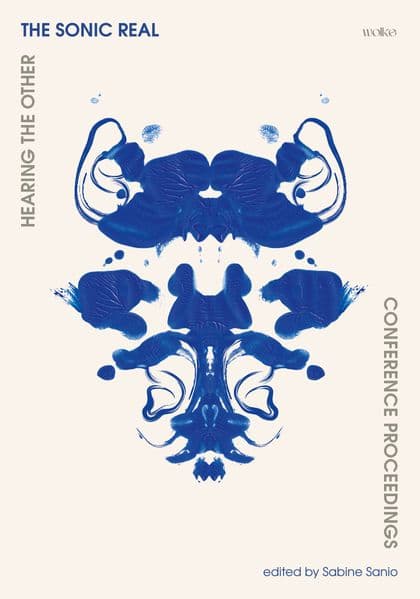 The Sonic Real: Hearing the Other: Conference Proceedings