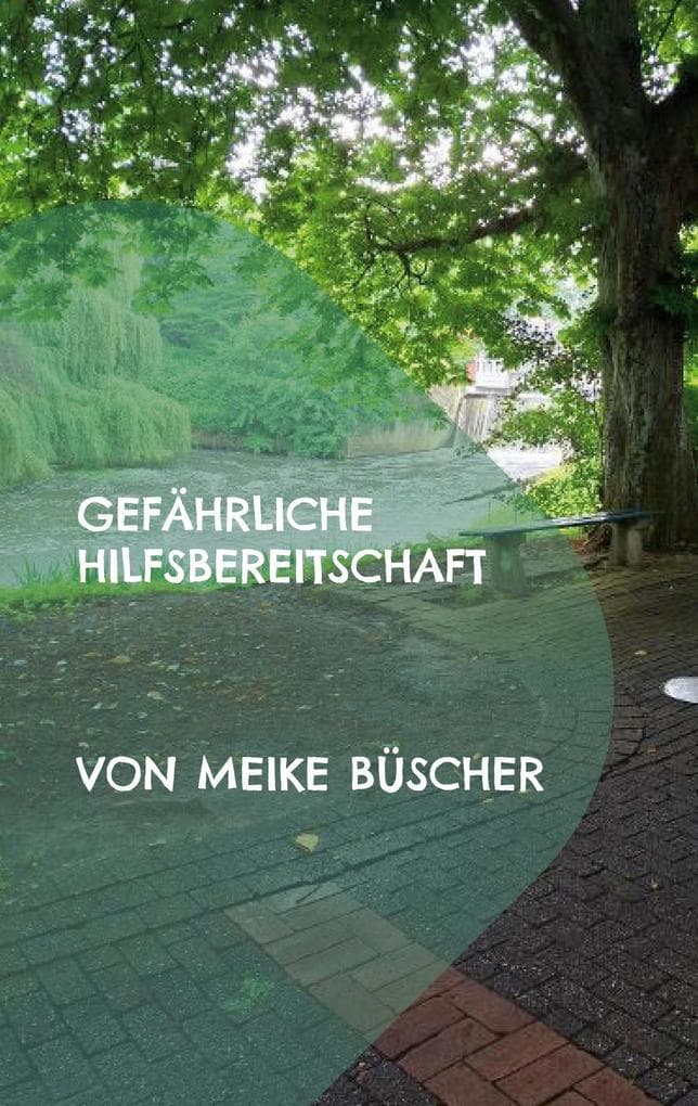 Gefährliche Hilfsbereitschaft
